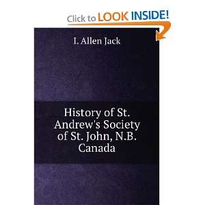  History of St. Andrews Society of St. John, N.B., Canada 