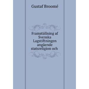   angÃ¥ende statsreligion och . Gustaf BroomÃ© Books