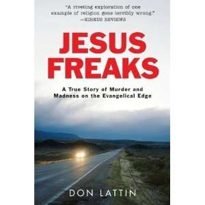  Jesus Freaks A True Story of Murder and Madness on the 