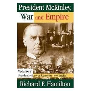  President McKinley, War and Empire President McKinley and 