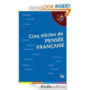 Cinq siècles de pensée française (La Petite Bibliothèque de 