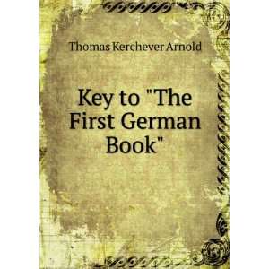    Key to The First German Book Thomas Kerchever Arnold Books