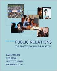 Public Relations The Profession and the Practice, (0073378879), Dan L 