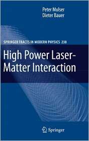 High Power Laser Matter Interaction, (3540506691), Peter Mulser 