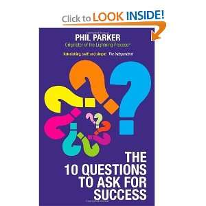  The Ten Questions To Ask For Success [Paperback] Phil 