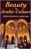 Beauty in Arabic Culture, (1558761993), Doris Behrens Abouseif 
