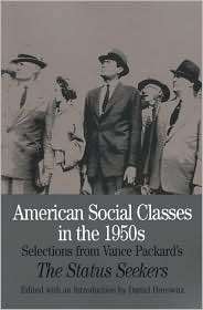 American Social Classes in the 1950s Selections from Vance Packards 