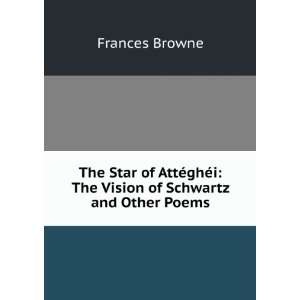  The Star of AttÃ©ghÃ©i The Vision of Schwartz and 