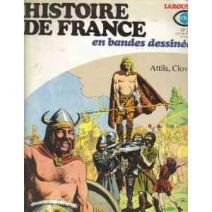  Attila, clovis Histoire de france en bande dessinées n°2 