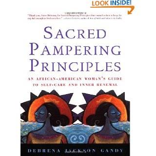 Sacred Pampering Principles An African American Womans Guide to Self 