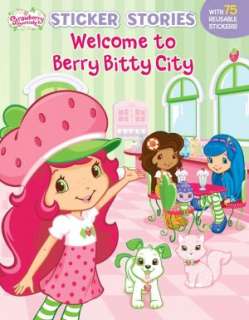 Welcome to Berry Bitty City (Strawberry Shortcake Series)