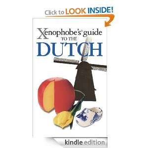 The Xenophobes Guide to the Dutch (Xenophobes Guides   Oval Books 