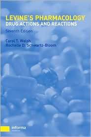 Levines Pharmacology Drug Actions and Reactions, Seventh Edition 