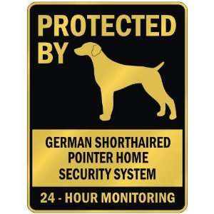  PROTECTED BY  GERMAN SHORTHAIRED POINTER HOME SECURITY 
