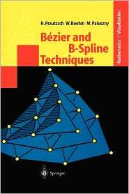 Bezier and B Spline Techniques, (3642078427), Hartmut Prautzsch 