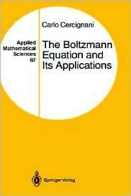 The Boltzmann Equation And Its Applications, (0387966374), Carlo 