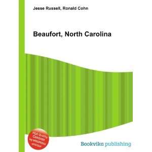 Beaufort, North Carolina Ronald Cohn Jesse Russell Books