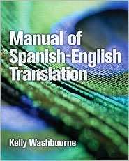 Manual of Spanish English Translation, (0131592971), Kelly Washbourne 