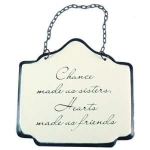  Chance made us sisters Enamel Sign