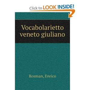  Vocabolarietto veneto giuliano Enrico Rosman Books