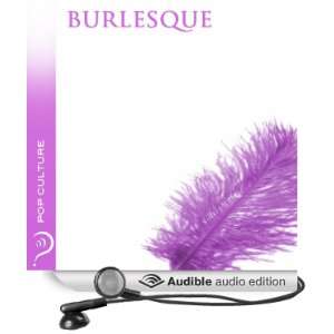  Burlesque Pop Culture (Audible Audio Edition) iMinds 