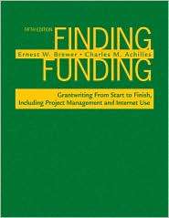 Finding Funding Grantwriting From Start to Finish, Including Project 