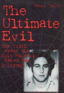 The Ultimate Evil  The Truth about the Cult Murders Son of Sam and 