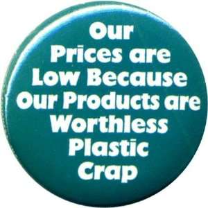  Worthless Plastic Crap