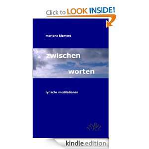 zwischen worten lyrische meditationen (German Edition) marlene 