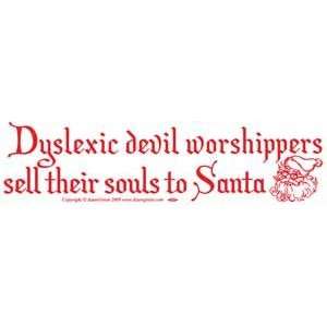  Dyslexic Devil Worshippers Bumber Sticker 