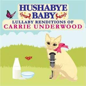  Lullaby Renditions of Carrie Underwood   CD by Hushabye 