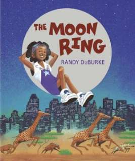   The Moon Ring by Randy Duburke, Chronicle Books LLC 