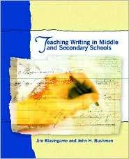 Teaching Writing in Middle and Secondary Schools, (013098163X), James 