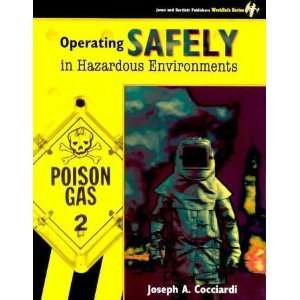  In Hazardous Environments (Jones and Bartlett Publishers Worksafe 