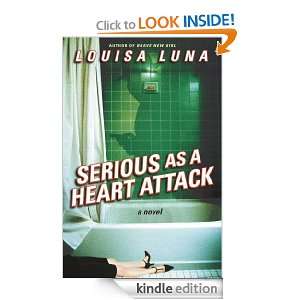 Serious As a Heart Attack Louisa Luna  Kindle Store