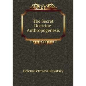   The Secret Doctrine Anthropogenesis Helena Petrovna Blavatsky Books