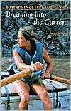 Breaking Into the Current Boatwomen of the Grand Canyon, (0816514291 