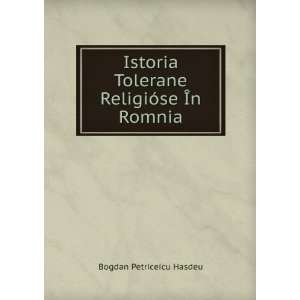   ReligiÃ³se Ã?n Romnia Bogdan Petriceicu Hasdeu  Books