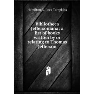   books written by or relating to Thomas Jefferson Hamilton Bullock