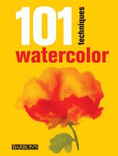 Watercolor Secrets 200 Tips and Techniques for Painting the Easy Way
