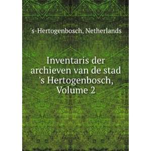   stad s Hertogenbosch, Volume 2 Netherlands s Hertogenbosch Books