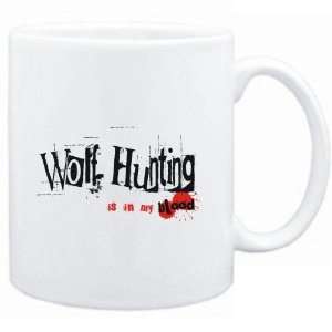  Mug White  Wolf Hunting IS IN MY BLOOD  Sports Sports 