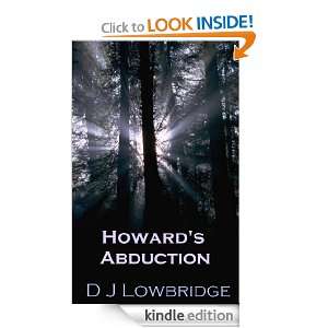 Howards Abduction D J Lowbridge  Kindle Store