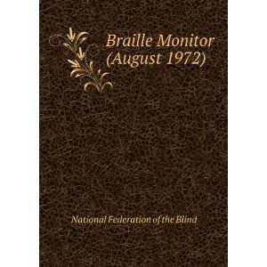  Braille Monitor (August 1972) National Federation of the Blind Books