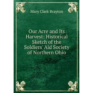  the Soldiers Aid Society of Northern Ohio Mary Clark Brayton Books