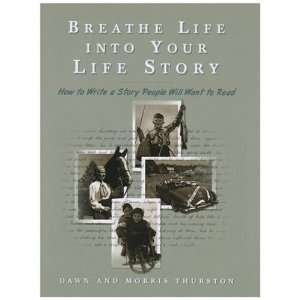  Breathe Life into Your Life Story How to Write a Story 