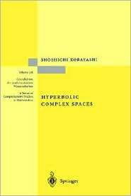 Hyperbolic Complex Space, Vol. 318, (3540635343), Shoshichi Kobayashi 