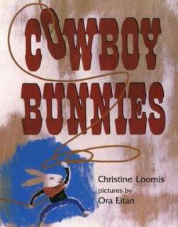   Cowboy Bunnies by Christine Loomis, Penguin Group 