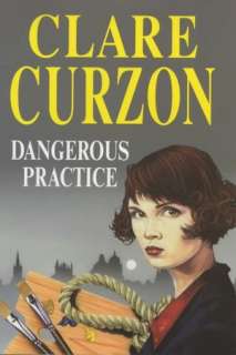   Dangerous Practice by Claire Curzon, Severn House 