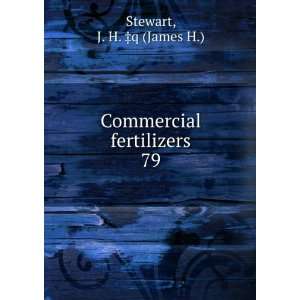  Commercial fertilizers. 79 (9785872878100) J. H. â?¡q 